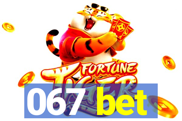 067 bet